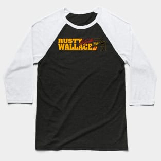 #2 Rusty Wallace Fan Baseball T-Shirt